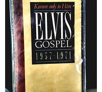 Presley, Elvis - Known Only to Him: Elvis Gospel 1957-1971 [Casete]