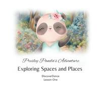 Presley Panda’s Adventure: Exploring Spaces and Places (Mini Mindful Adventures)