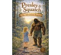 Presley & Squatch: The Adventure Begins: 1