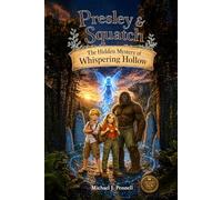 Presley & Squatch: The Hidden Mystery of Whispering Hollow