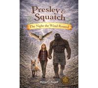 Presley & Squatch: The Night the Wind Roared
