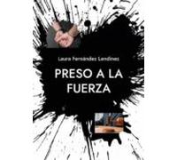 Preso A La Fuerza (ebook)