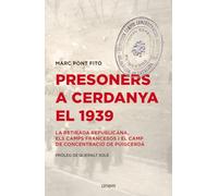 Presoners a Cerdanya el 1939: La retirada republicana, els camps francesos i el camp de concentració de Puigcerdà: 15 (Cronos)