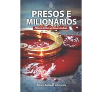 Presos e Milionários: A história do ouro que nunca foi achado