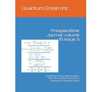 Prespacetime Journal Volume 15 Issue 3: Hamiltonian Chaos, Memory Space-Time, EM Quantum Coherence, & Limitations of Quantum Gravity