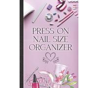 Press On Nails Size Organizer 6x9 (Pink): Easy way to organize your press on nail sizes by brand along with other details, with notes, contact ... for Nail Tech artists or DIY nail Girlies!