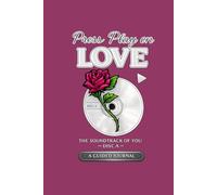 Press Play on Love: The Soundtrack of You - Disc A- A 30-Day Guided Journal Inspired by 2000s R&B