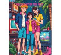 Press Play on the Past: A Coloring Book of '90s Joy and Roller Dream