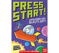 Press Start! Super Rabbit Boy Blasts Off!