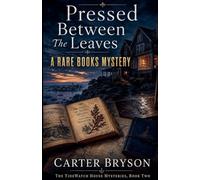 Pressed Between The Leaves: A Rare Books Mystery: 2 (The Tidewatch House Mysteries)