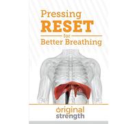 Pressing RESET for Better Breathing (Pressing RESET For Living Life Better & Stronger)