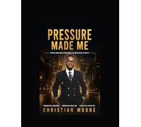 Pressure Built Me: From Newark Struggle to Discipline, Faith, and Purpose