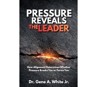 Pressure Reveals the Leader: How Alignment Determines Whether Pressure Breaks You or Forms You