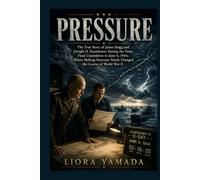 PRESSURE: The True Story of James Stagg and Dwight D. Eisenhower during the tense final countdown to June 6 1944 where shifting forecasts nearly changed the course of World War II