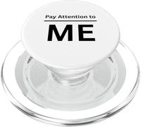 Presta atención a mí, Ropa Divertida narcisista para Adultos PopSockets PopGrip para MagSafe