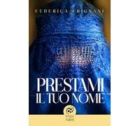 Prestami il tuo nome: (Collana InSpire - PubMe9