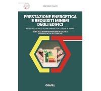 Prestazione energetica e requisiti minimi degli edifici. Attestato di prestazione energetica e legge n. 10/1991. Guida alle nuove metodologie di calcolo aggiornata al d.m. 28 ottobre 2025