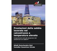 Prestazioni della sabbia lavorata nel calcestruzzo a temperatura elevata: Comportamento alle alte temperature del calcestruzzo con sabbia M