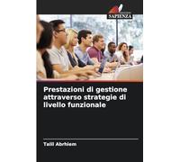 Prestazioni di gestione attraverso strategie di livello funzionale