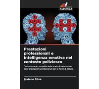 Prestazioni professionali e intelligenza emotiva nel contesto poliziesco