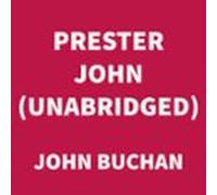 Prester John (UNABRIDGED)