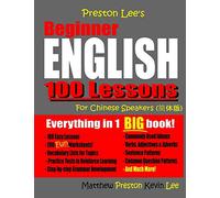 Preston Lee's Beginner English 100 Lessons For Chinese Speakers (Preston Lee's English For Chinese Speakers)