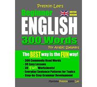Preston Lee's Beginner English 300 Words For Arabic Speakers (British Version) (Preston Lee's English For Arabic Speakers (British Version))
