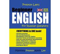 Preston Lee's Beginner English For Russian Speakers (British) (Preston Lee's English For Russian Speakers (British Version))