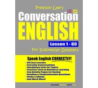 Preston Lee's Conversation English For Indonesian Speakers Lesson 1 - 60 (British Version) (Preston Lee's English For Indonesian Speakers (British Version))