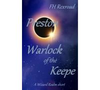 Preston, Warlock of the Keepe: A Wizard Realm Short (Wizard Realm Saga)
