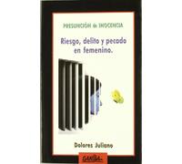 PRESUNCION DE INOCENCIA-RIESGO,DELITO Y PECADO EN FEMENINO (SIN COLECCION)