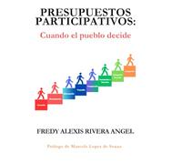 PRESUPUESTOS PARTICIPATIVOS: CUANDO EL PUEBLO DECIDE: Lecciones desde Belém y Pasto sobre democracia directa en América Latina