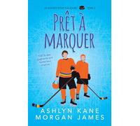 Prêt à marquer: Volume 2 (Le hockey pour toujours)