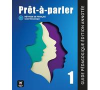 Pret-a-parler 1. Guide Pedagogique-edition Annotee