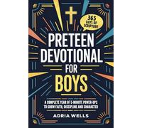 Preteen Devotional for Boys: A Complete Year of 5-Minute Power-Ups to Grow Faith, Discipline and Character (Gift Books for Boys Ages 6-12)
