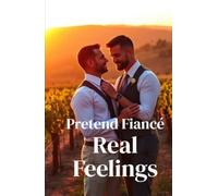 Pretend Fiancé, Real Feelings: A Steamy MM Romantic Comedy of Fake Engagement, Enemies-to-Lovers, and Workplace Rivals in New York City (MM Romance) (Unscripted Hearts)