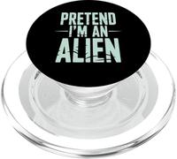 Pretend I’m an Alien Funny Space Humor Design for Sci-Fi tee PopSockets PopGrip para MagSafe