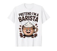 Pretend I'm A Barista Funny Coffee Lover Cartoon Art Camiseta