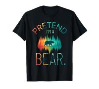 Pretend I'm A Bear Funny Lazy Nature Hombres Mujeres Niños Niñas Camiseta