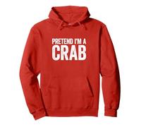Pretend I'm A Crab - Camiseta para Disfraz de Cangrejo Sudadera con Capucha