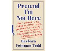 Pretend Im Not Here (ebook)