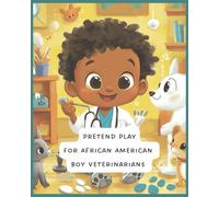 Pretend Play for African American Boys: Fun Activity Being A Veterinarian