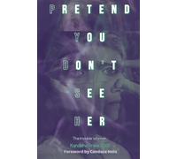 Pretend You Don't See Her: The Invisible Woman: Kandisha Press 2025 Women of Horror Anthology