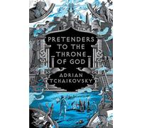 Pretenders to the Throne of God: Adrian Tchaikovsky: 4 (The Tyrant Philosophers)