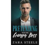 Pretending With The Grumpy Boss: A Forbidden Brother's Best Friend Romance (The Trouble Series)