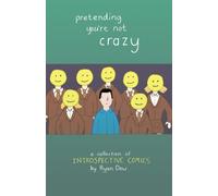 Pretending You're Not Crazy