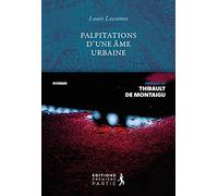 Prétention d'une âme urbaine: Déambulation d´un homme en quête de liberté intérieure