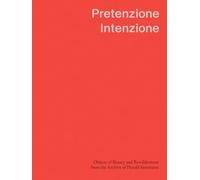 Pretenzione Intenzione - Objects of Beauty and Bewilderment from the Archive of Harald Szeemann