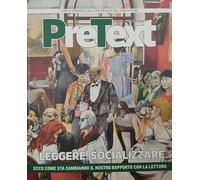 PreText. Libri & periodici, del loro passato del loro futuro. Leggere, socializzare. Ecco come sta cambiando il nostro rapporto con la lettura (Vol. 25)
