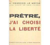 Prêtre Jai Choisi La Liberté (ebook)